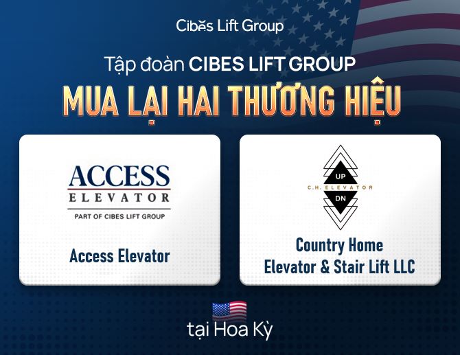 Tập đoàn Cibes Lift Group tiếp tục mở rộng mạnh mẽ tại Hoa Kỳ với hai thương vụ chiến lược 🌎